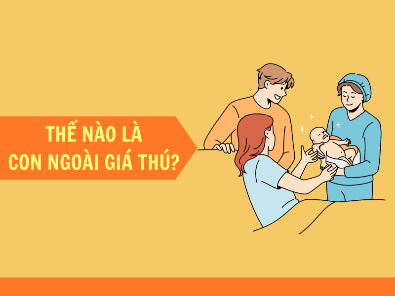 Thế nào là con ngoài giá thú?