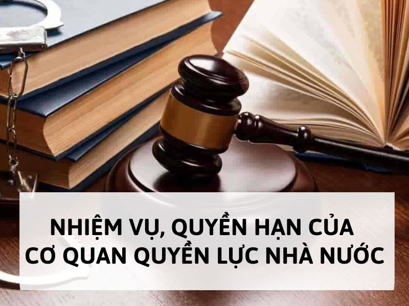 Nhiệm vụ, quyền hạn của cơ quan quyền lực nhà nước