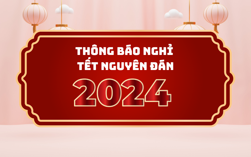 Mẫu thông báo nghỉ Tết Nguyên Đán 2024 cho HSSV