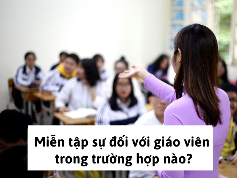 Miễn tập sự đối với giáo viên trong trường hợp nào?