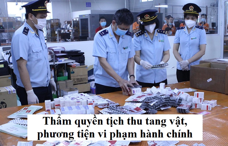 Thẩm quyền tịch thu tang vật, phương tiện vi phạm hành chính