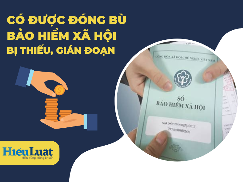 Có được đóng bù bảo hiểm xã hội không?