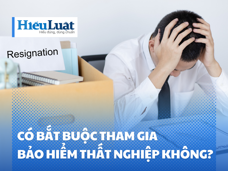 Có bắt buộc tham gia bảo hiểm thất nghiệp không?