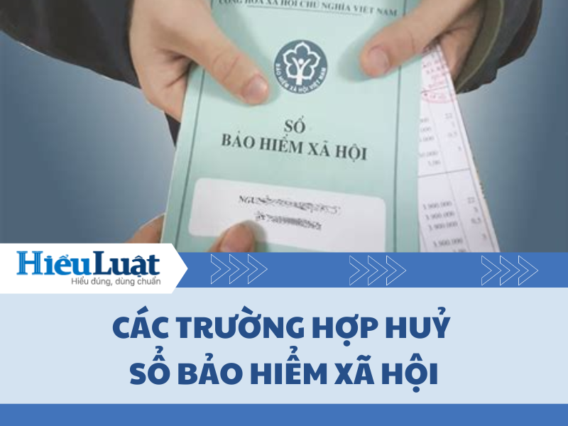 Trường hợp huỷ sổ bảo hiểm xã hội