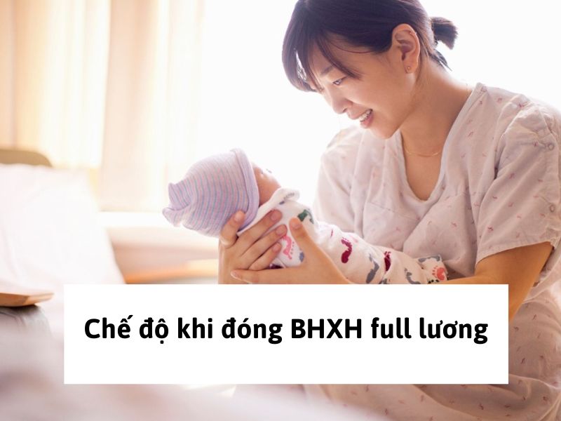 Chế độ khi đóng BHXH full lương