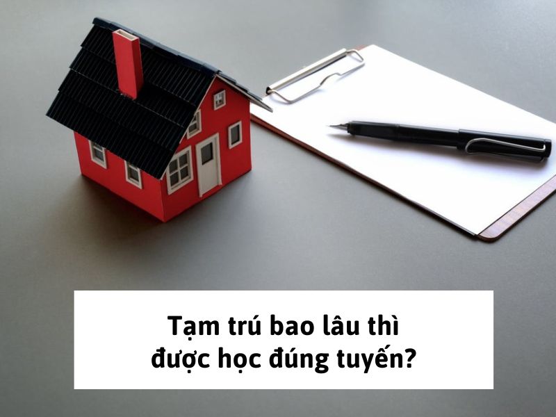 Tạm trú bao lâu thì được học đúng tuyến?