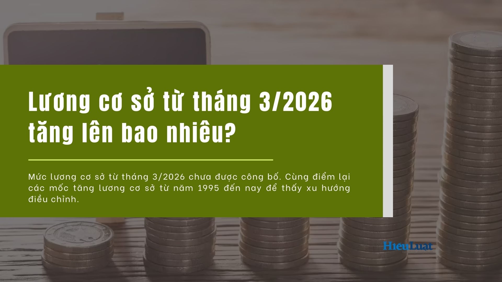 Tăng lương cơ sở từ tháng 3/2026 lên bao nhiêu? Tăng lương cơ sở từ tháng 3/2026 lên bao nhiêu?