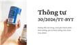 Đã có Thông tư 30/2026/TT-BYT hướng dẫn ghi thành phần dinh dưỡng trên nhãn thực phẩm